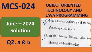 Q2 ab Java MCS024  June  2024 Question Paper Solution Function Overloading Dynamic Binding [upl. by Drahcir]