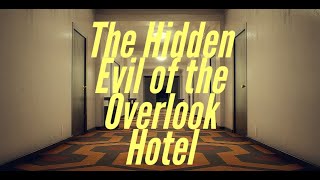 The Shining and the Hidden Evil of the Overlook hotel [upl. by Luing14]