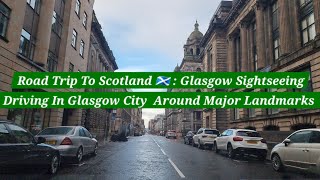 Road Trip To Scotland 🏴󠁧󠁢󠁳󠁣󠁴󠁿  Glasgow City Sightseeing  George Square  Cathedral  City Centre [upl. by Dare]