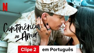 Continência ao Amor Clipe 2  Trailer em Português  Netflix [upl. by Vogeley215]