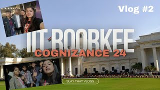 IIT ROORKEE  DAY 2  COGNIZANCE 2024  slaythatvlogs iitroorkee [upl. by Jessamyn]