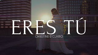 Christine D Clario  Eres Tú Video Oficial [upl. by Ymer]