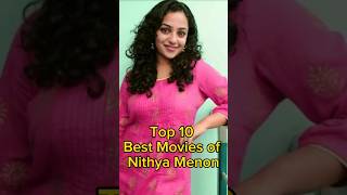 Top 10 Best Movies of Nithya Menon 🍟shorts trending [upl. by Negyam412]