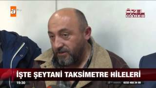 İşte şeytani taksimetre hileleri  27112015  atv Ana Haber [upl. by Constancy911]