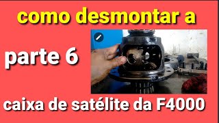 como desmontar a caixa de satélite do diferencial f4000 part6 [upl. by Una845]