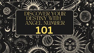 Discover your destiny with angel number 101 [upl. by Januisz335]