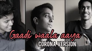 Gaadi Wala Aaya Corona version  Cover  THE 9TEEN [upl. by Kokaras]