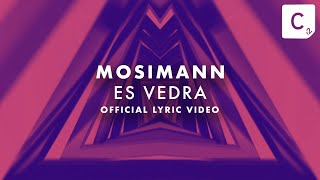 Mosimann  Es Vedra  Official Lyric Video [upl. by Pamelina]