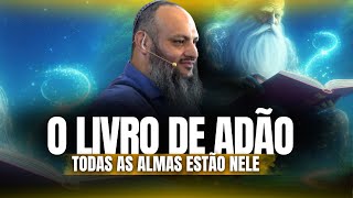 RABINO FALA SOBRE O LIVRO DE ADÃO O Destino das Almas [upl. by Mccafferty]