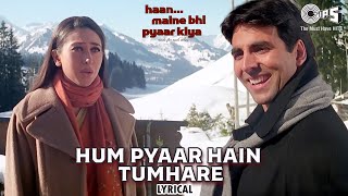 Hum Pyaar Hai Tumhare  Lyrical  Haan Maine Bhi Pyaar Kiya  Kumar Sanu Alka Yagnik  Love Songs [upl. by Cordy929]