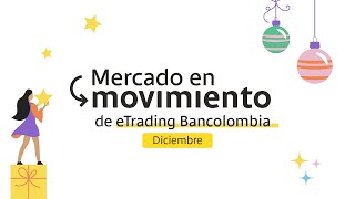 Mercado en Movimiento  Diciembre [upl. by Atinet]