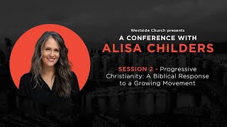 Conference with Alisa Childers  Session 2  Progressive Christianity [upl. by Duhl]