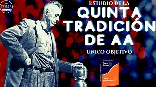 5º Tradición de AA  NUESTRO UNICO OBJETIVO  P OSLOS podcast [upl. by Ojyma]