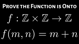 Prove the Function is Onto fm n  m  n [upl. by Bernadette]