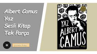 ALBERT CAMUS  YAZ  SESLİ KİTAP TEK PARÇA [upl. by Sharp]