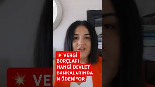 💥 VERGİ BORÇLARI HANGİ BANKALAR ÖDENİYORshortsyoutube maliye vergi banka shorts [upl. by Alina]