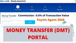 Paytm ka Atm  Money Transfer Portal launched  Commission 05 total value  Paytm Agent 2020 [upl. by Trescott]