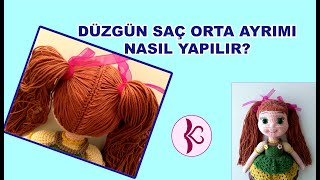 DÜZGÜN SAÇ ORTA AYRIMI nasıl yapılır amigurumi teknikleri hair tutorial [upl. by Aneelas]