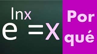 Logaritmo neperiano Por qué e elevado a logaritmo neperiano de x es x elnxx [upl. by Adriel]