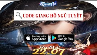 CODE CÁCH NHẬP CODE GIANG HỒ NGŨ TUYỆT VTC RA MẮT 227 [upl. by Fabe]