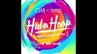 OMI  Hula Hoop feat Machel Montano Precision Soca Remix [upl. by Anelrats]