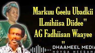 HEES QARAAMIDIGFEER IYO SIRAAD CABDULE MARKU GEELU UBADKII IlMIHIISA DIIdee RIDWAANLYRICS [upl. by Swec462]