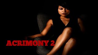 Acrimony 2 Full Movie Review  Taraji P Henson  Lyriq Bent [upl. by Eirotal]