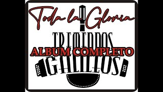 Toda La Gloria  Tremendos Galileos  ALBUM COMPLETO [upl. by Kelam]