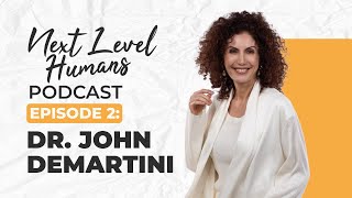 Next Level Humans Podcast Episode 3 Dr John Demartini [upl. by Aja]