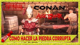 como hacer la piedra corrupta  conan exiles age of war gameplay español [upl. by Dranyer860]