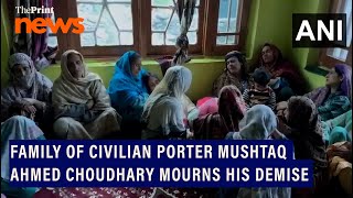 Family of civilian porter Mushtaq Ahmed Choudhary mourns his demise in Baramulla JampK [upl. by Virgy]