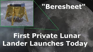 First Privately Funded Lunar Landing Mission  Beresheet [upl. by Edyaw]