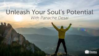 Unleash Your Souls Potential With Panache Desai [upl. by Brad373]