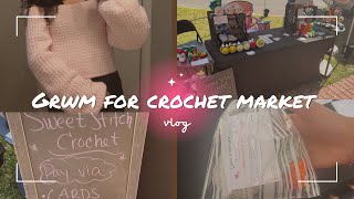 GRWM For Crochet Market  Setup Supplies and more [upl. by Havelock]