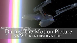 Dating The Motion Picture a star trek observation [upl. by Cardew690]