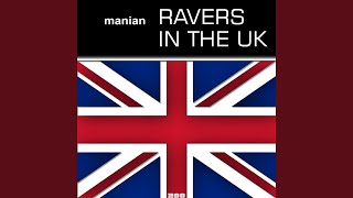 Ravers In The UK Extended Mix [upl. by Derman]