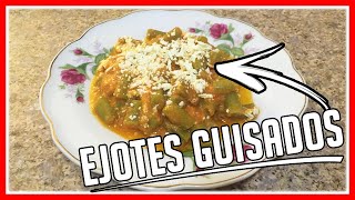 🌟Como Hacer Ejotes Guisados🌟 Guisados con Ejotes [upl. by Mallon]