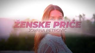 NAJAVA  ŽENSKE PRIČE  Jovana Petrović [upl. by Tallou369]