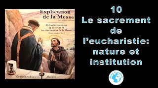 10  Le sacrement de leucharistique  nature et institution [upl. by Nimajeb]