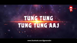 Tung Tung Baje Groovedevs hymn [upl. by Massiw334]