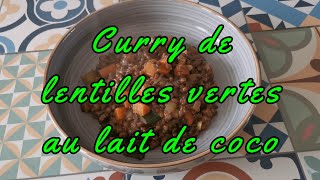 Curry de lentilles vertes au lait de coco recette Green lentil curry with coconut milk recipe [upl. by Jew893]