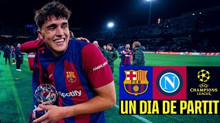 FC BARCELONA 3 vs 1 NAPOLI  EUROPEAN MASTERCLASS  Un Dia De Partit Episode 12 🇮🇹 [upl. by Conlen933]