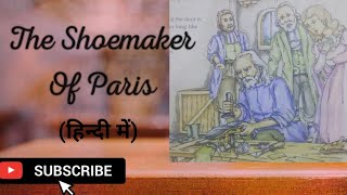 Shoe Maker of Paris English Story Class 8 [upl. by Aisanat]