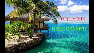 Türkiyenin En İyi Tatil YerleriTuristlik YerlerGizli Cennet [upl. by Malim]