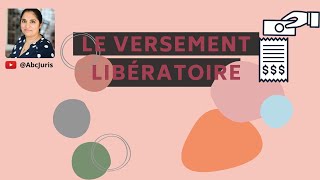 👩🏽‍💼 Versement libératoire de limpôt sur le revenu prélèvement à la source  quelles differences [upl. by Ahsenwahs535]