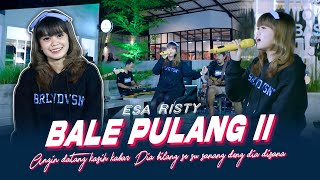 Esa Risty  Bale Pulang II  Angin Datang Kasih Kabar Official Music Live [upl. by Halsey]