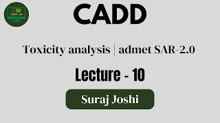 Toxicity analysis  admet SAR20  Lecture 10  Suraj Joshi [upl. by Teak]