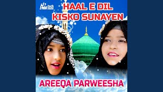 Haal e Dil Kisko Sunayen [upl. by Fishbein]