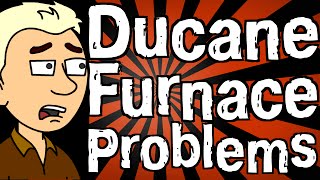 Ducane Furnace Problems [upl. by Adnawed]