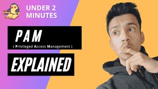 What is PAM  Benefits of Privileged Access Management  explained in detail  Cyber Security PAM [upl. by Calandria]